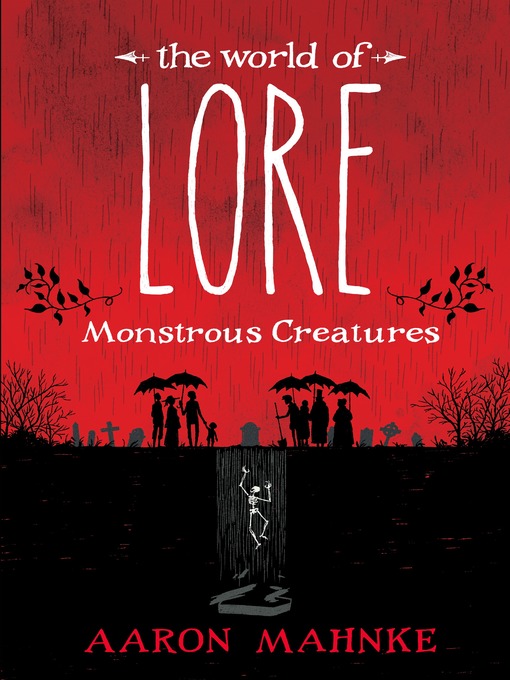 Title details for Monstrous Creatures by Aaron Mahnke - Available